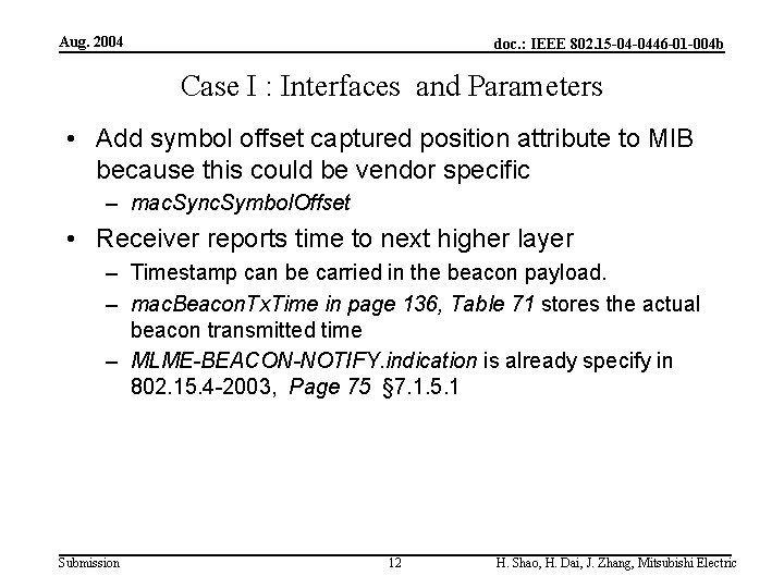 Aug. 2004 doc. : IEEE 802. 15 -04 -0446 -01 -004 b Case I