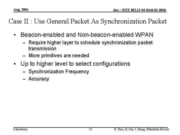 Aug. 2004 doc. : IEEE 802. 15 -04 -0446 -01 -004 b Case II