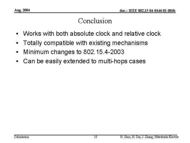 Aug. 2004 doc. : IEEE 802. 15 -04 -0446 -01 -004 b Conclusion •