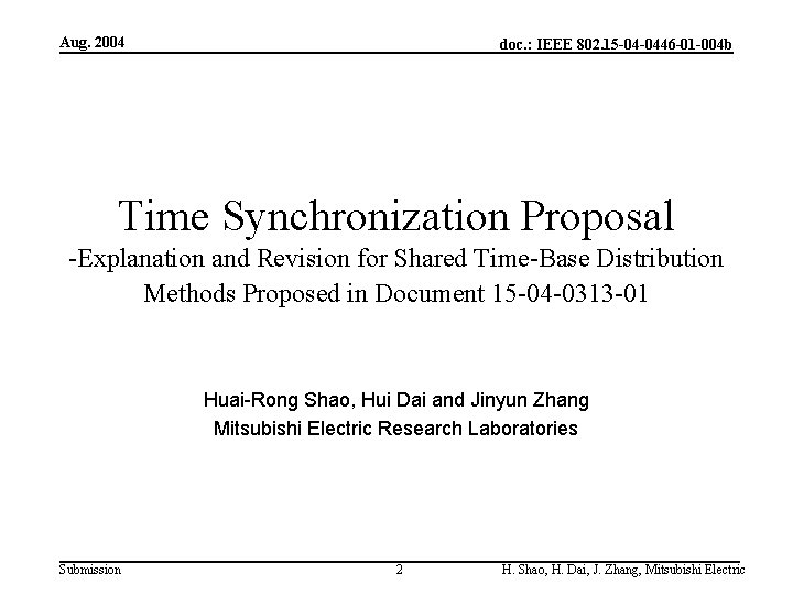 Aug. 2004 doc. : IEEE 802. 15 -04 -0446 -01 -004 b Time Synchronization