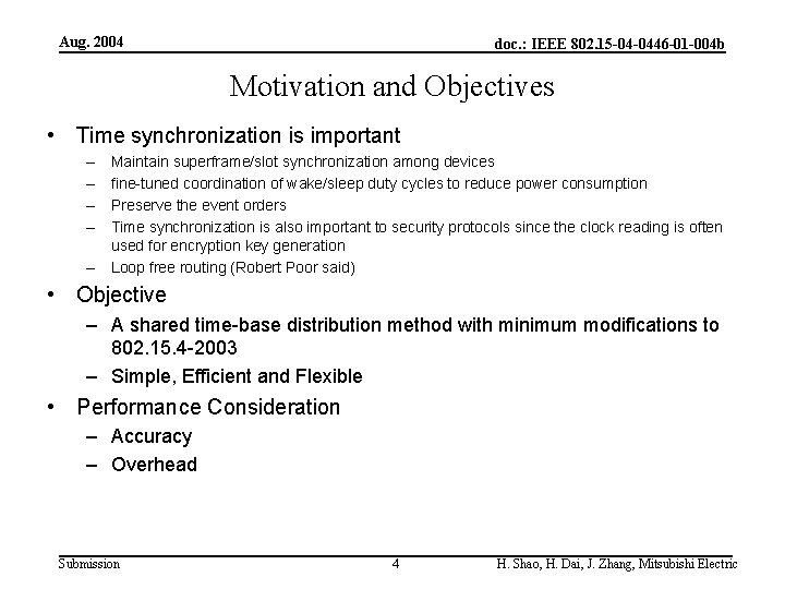 Aug. 2004 doc. : IEEE 802. 15 -04 -0446 -01 -004 b Motivation and