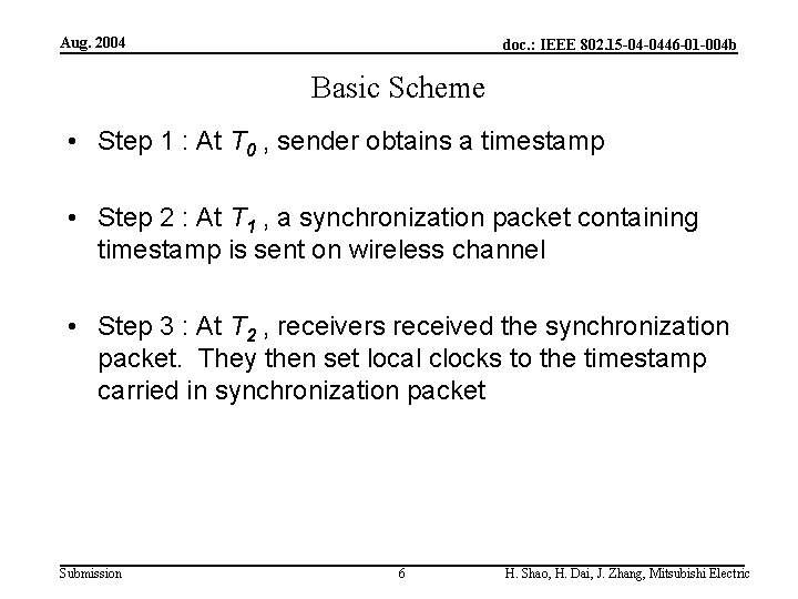 Aug. 2004 doc. : IEEE 802. 15 -04 -0446 -01 -004 b Basic Scheme