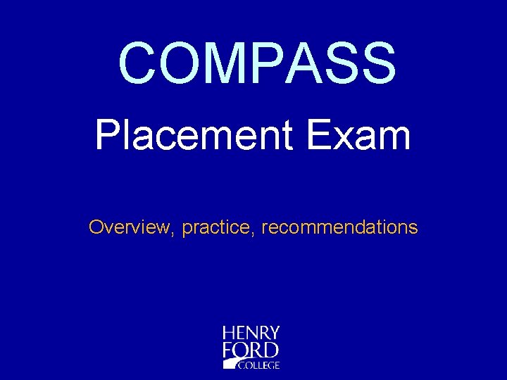 COMPASS Placement Exam Overview, practice, recommendations 