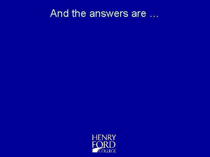And the answers are … 