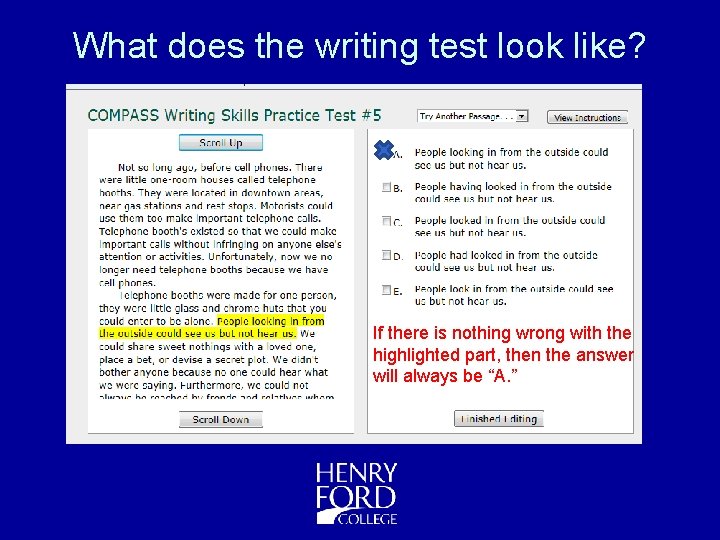 What does the writing test look like? If there is nothing wrong with the