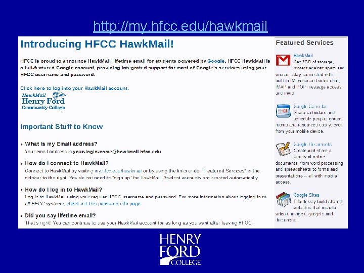 http: //my. hfcc. edu/hawkmail 