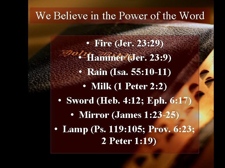 We Believe in the Power of the Word • Fire (Jer. 23: 29) •