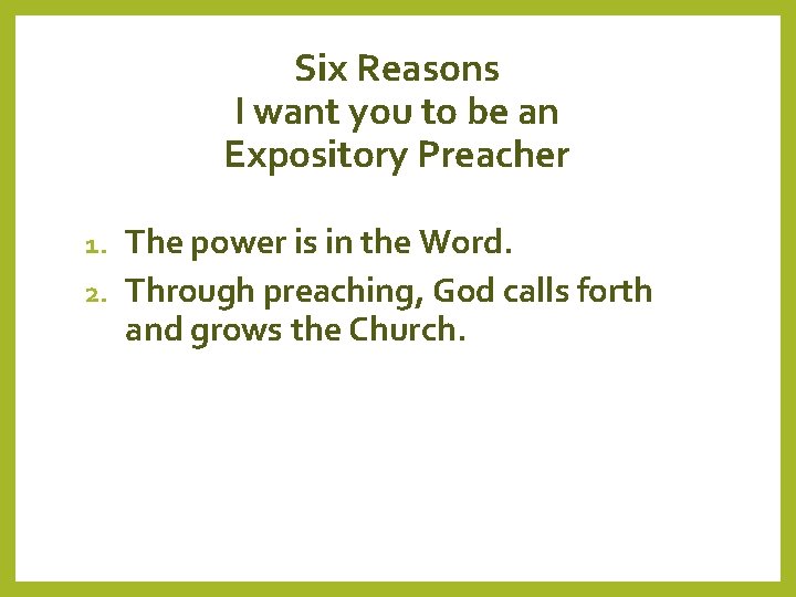 Six Reasons I want you to be an Expository Preacher The power is in