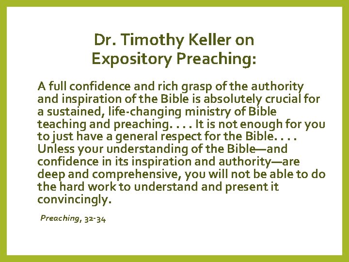 Dr. Timothy Keller on Expository Preaching: A full confidence and rich grasp of the