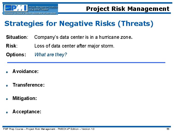 Project Risk Management Strategies for Negative Risks (Threats) Situation: Company’s data center is in