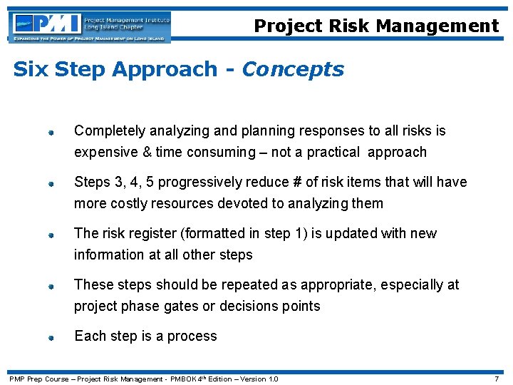 Project Risk Management Six Step Approach - Concepts Completely analyzing and planning responses to