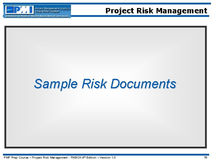 Project Risk Management Sample Risk Documents PMP Prep Course – Project Risk Management -