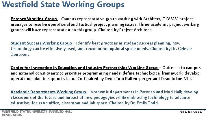 Westfield State Working Groups Parenzo Working Group – Campus representative group working with Architect,