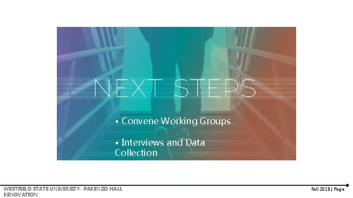  • Convene Working Groups • Interviews and Data Collection WESTFIELD STATE UNIVERSITY- PARENZO