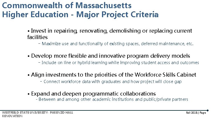 Commonwealth of Massachusetts Higher Education - Major Project Criteria • Invest in repairing, renovating,