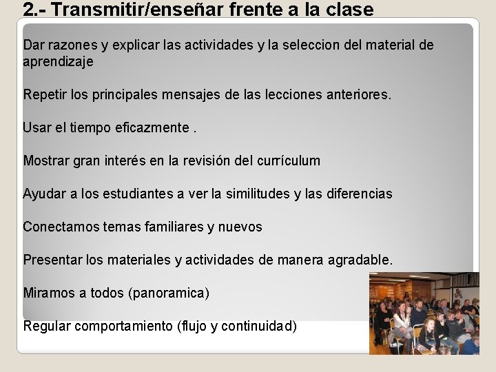 2. - Transmitir/enseñar frente a la clase Dar razones y explicar las actividades y