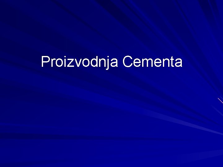 Proizvodnja Cementa Proizvodnja Cementa