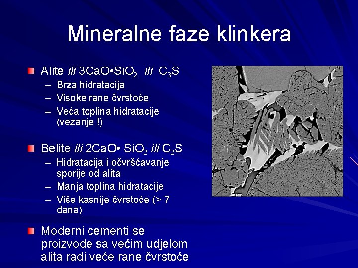 Mineralne faze klinkera Alite ili 3 Ca. O • Si. O 2 ili C Mineralne faze klinkera Alite ili 3 Ca. O • Si. O 2 ili C