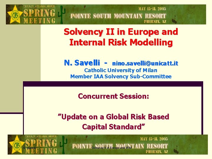 Solvency II in Europe and Internal Risk Modelling N. Savelli - nino. savelli@unicatt. it