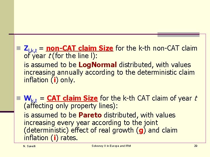 n Zl, k, t = non-CAT claim Size for the k-th non-CAT claim of