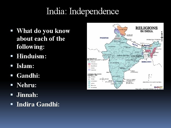 India: Independence What do you know about each of the following: Hinduism: Islam: Gandhi: