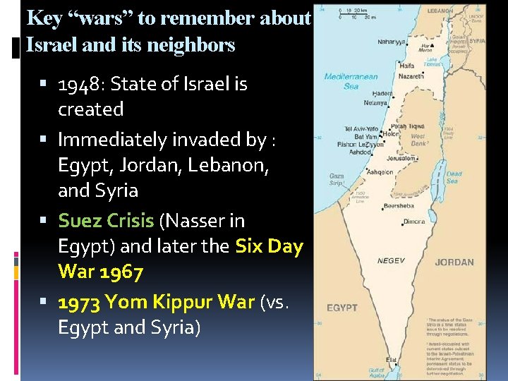 Key “wars” to remember about Israel and its neighbors 1948: State of Israel is