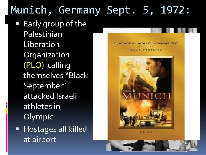 Munich, Germany Sept. 5, 1972: Early group of the Palestinian Liberation Organization (PLO) calling