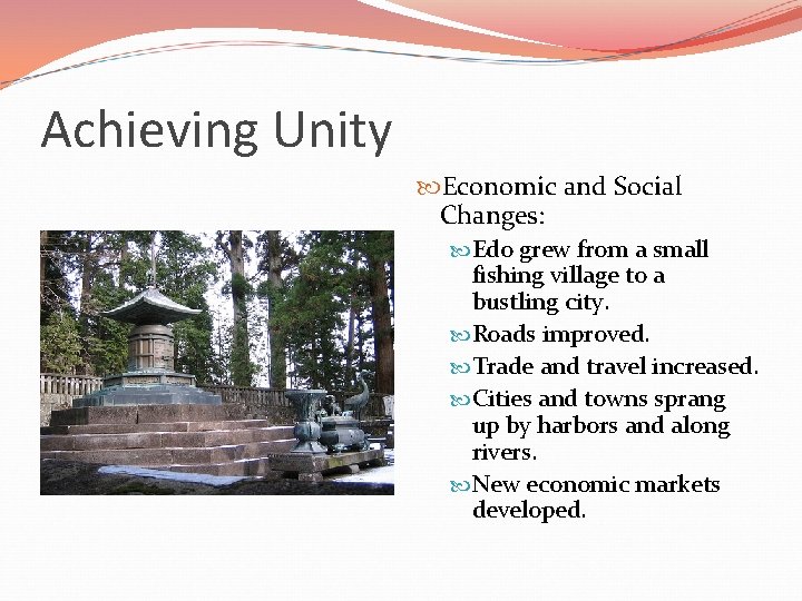 Achieving Unity Economic and Social Changes: Edo grew from a small fishing village to