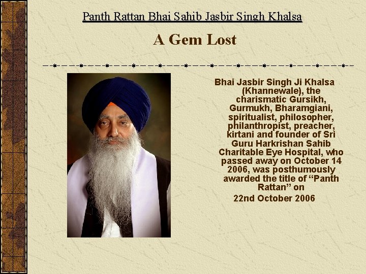 Panth Rattan Bhai Sahib Jasbir Singh Khalsa A Gem Lost Bhai Jasbir Singh Ji