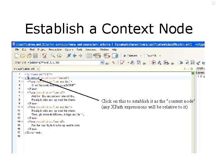 22 Establish a Context Node Click on this to establish it as the "context