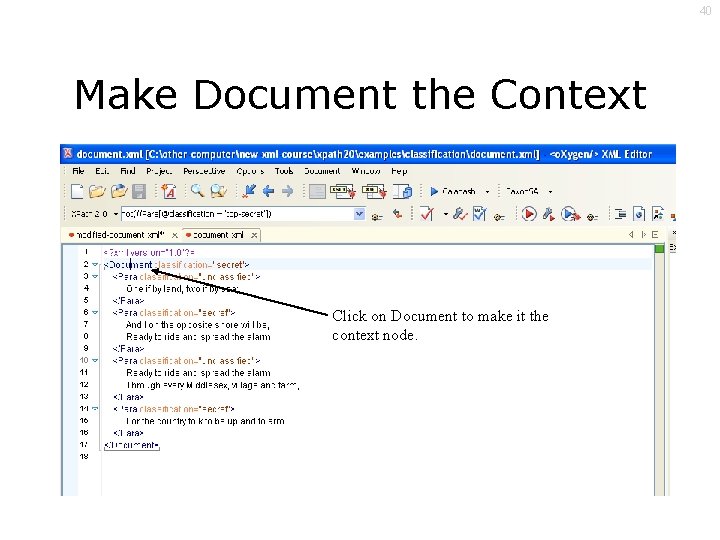 40 Make Document the Context Click on Document to make it the context node.