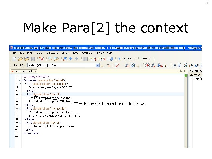 42 Make Para[2] the context Establish this as the context node. 