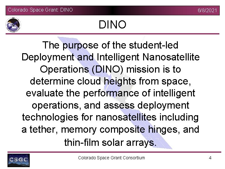 Colorado Space Grant: DINO 6/8/2021 DINO The purpose of the student-led Deployment and Intelligent