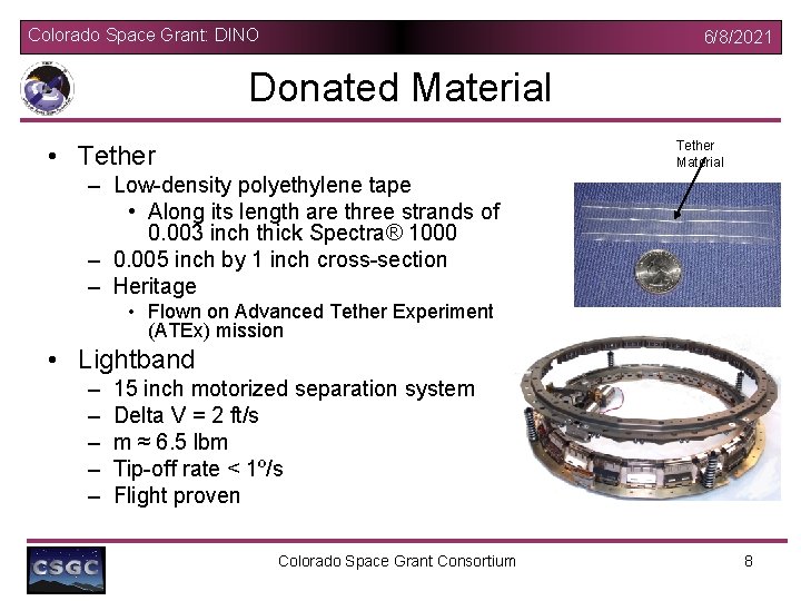 Colorado Space Grant: DINO 6/8/2021 Donated Material Tether Material • Tether – Low-density polyethylene