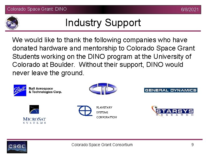 Colorado Space Grant: DINO 6/8/2021 Industry Support We would like to thank the following