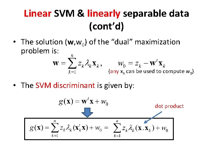 Linear SVM & linearly separable data (cont’d) • The solution (w, w 0) of Linear SVM & linearly separable data (cont’d) • The solution (w, w 0) of