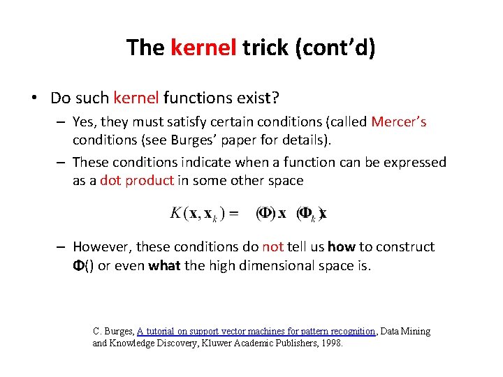 The kernel trick (cont’d) • Do such kernel functions exist? – Yes, they must The kernel trick (cont’d) • Do such kernel functions exist? – Yes, they must