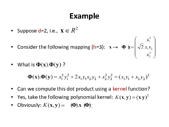 Example • Suppose d=2, i. e. , • Consider the following mapping (h=3): • Example • Suppose d=2, i. e. , • Consider the following mapping (h=3): •