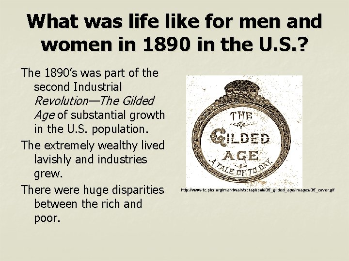 What was life like for men and women in 1890 in the U. S.