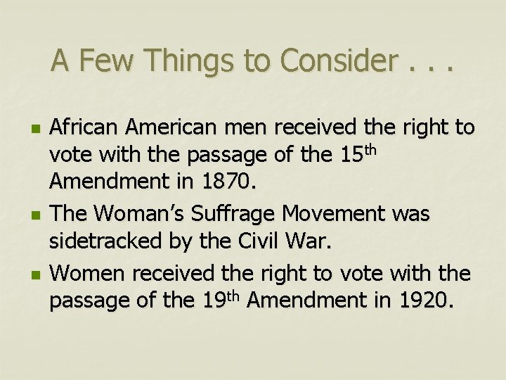 A Few Things to Consider. . . n n n African American men received