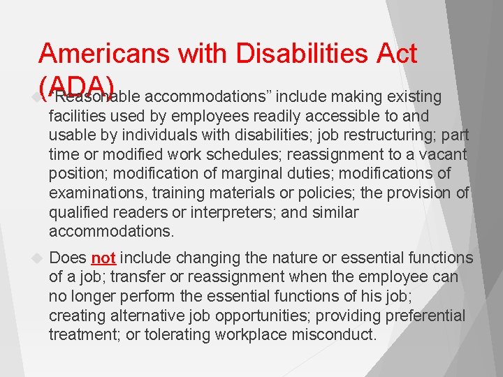 Americans with Disabilities Act (ADA) “Reasonable accommodations” include making existing facilities used by employees