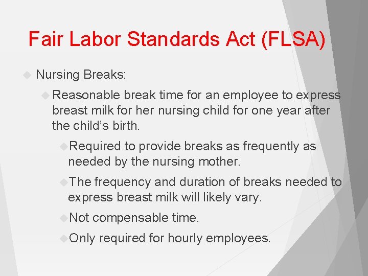 Fair Labor Standards Act (FLSA) Nursing Breaks: Reasonable break time for an employee to