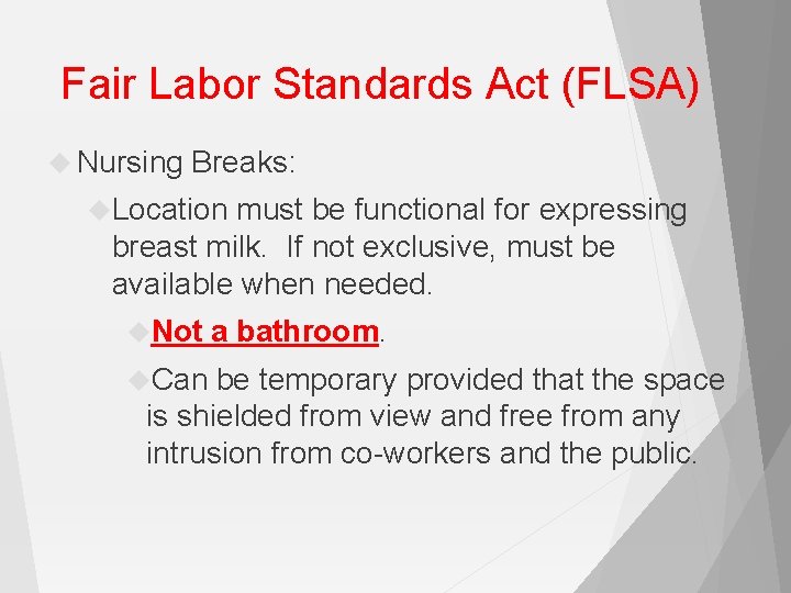 Fair Labor Standards Act (FLSA) Nursing Breaks: Location must be functional for expressing breast