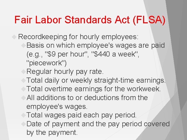 Fair Labor Standards Act (FLSA) Recordkeeping for hourly employees: Basis on which employee's wages