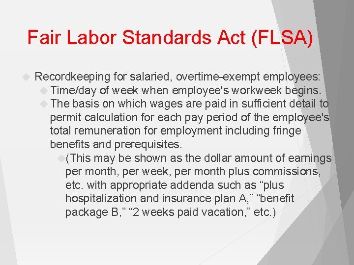 Fair Labor Standards Act (FLSA) Recordkeeping for salaried, overtime-exempt employees: Time/day of week when