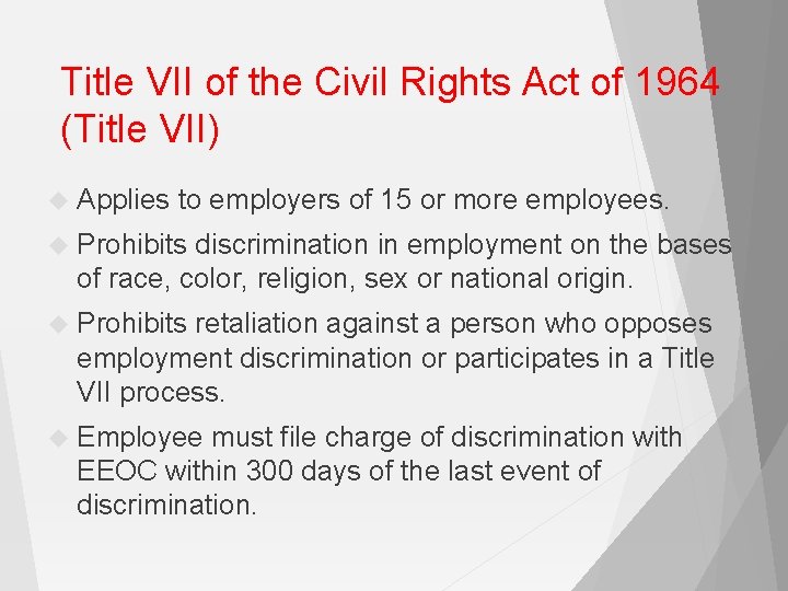 Title VII of the Civil Rights Act of 1964 (Title VII) Applies to employers