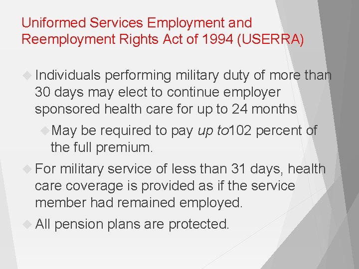 Uniformed Services Employment and Reemployment Rights Act of 1994 (USERRA) Individuals performing military duty