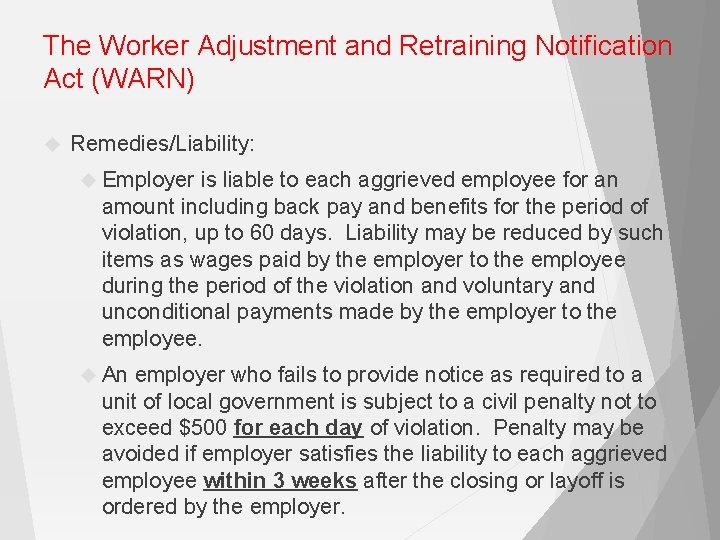 The Worker Adjustment and Retraining Notification Act (WARN) Remedies/Liability: Employer is liable to each