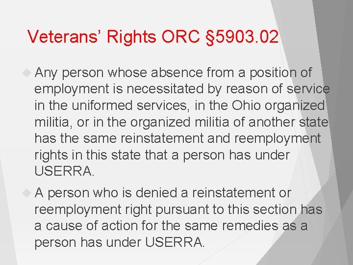 Veterans’ Rights ORC § 5903. 02 Any person whose absence from a position of