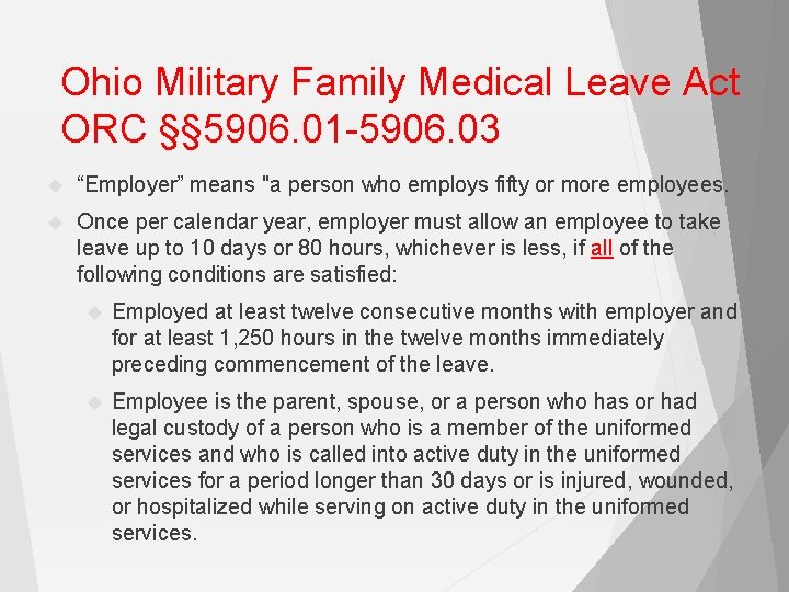 Ohio Military Family Medical Leave Act ORC §§ 5906. 01 -5906. 03 “Employer” means